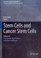 Stem Cells and Cancer Stem Cells,Volume 3: Stem Cells and Cancer Stem Cells, Therapeutic Applications in Disease and Injury: Volume 3 (Stem Cells and Cancer Stem Cells, 3)