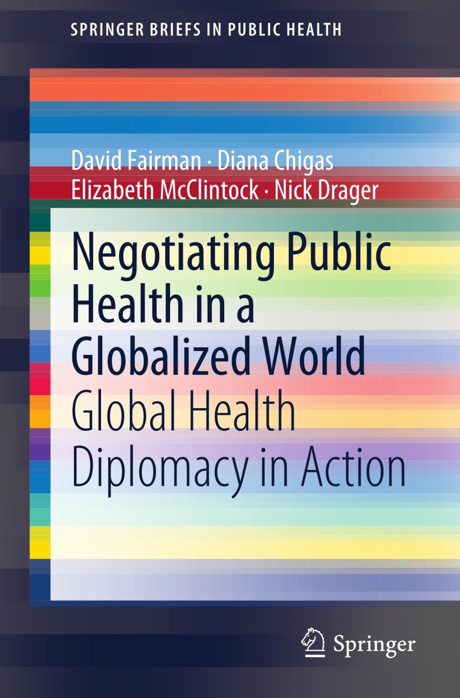 Negotiating Public Health in a Globalized World : Global Health Diplomacy in Action