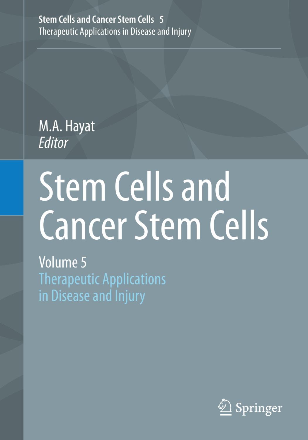 Stem Cells and Cancer Stem Cells, Volume 5