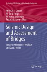 Seismic Design and Assessment of Bridges : Inelastic Methods of Analysis and Case Studies