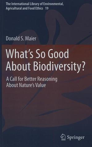 What's So Good about Biodiversity?