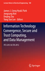Information Technology Convergence, Secure and Trust Computing, and Data Management : ITCS 2012 & STA 2012