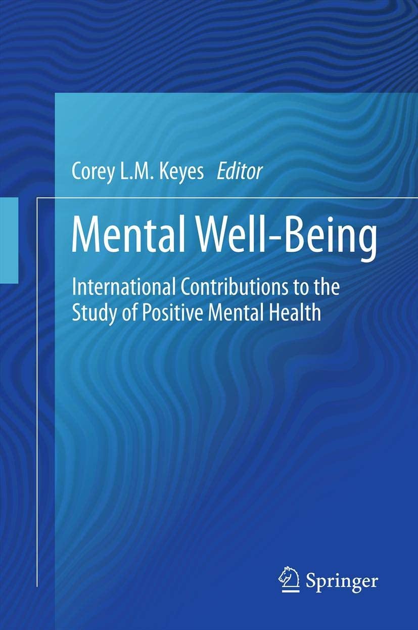 Mental Well-Being: International Contributions to the Study of Positive Mental Health