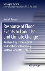 Response of Flood Events to Land Use and Climate Change Analyzed by Hydrological and Statistical Modeling in Barcelonnette, France