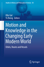 Motion and Knowledge in the Changing Early Modern World: Orbits.