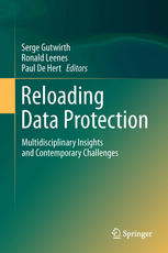 Reloading Data Protection Multidisciplinary Insights and Contemporary Challenges