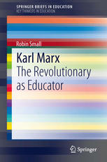 Karl Marx The Revolutionary as Educator