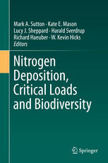 Nitrogen Deposition, Critical Loads and Biodiversity : proceedings of the International Nitrogen Initiative Workshop, linking experts of the Convention on Long-Range Transboundary Air Pollution and the Convention on Biological Diversity, november 16-18, 2009, Edinburg, Verenigd Koninkrijk