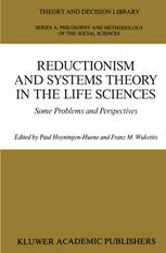 Reductionism and Systems Theory in the Life Sciences : Some Problems and Perspectives