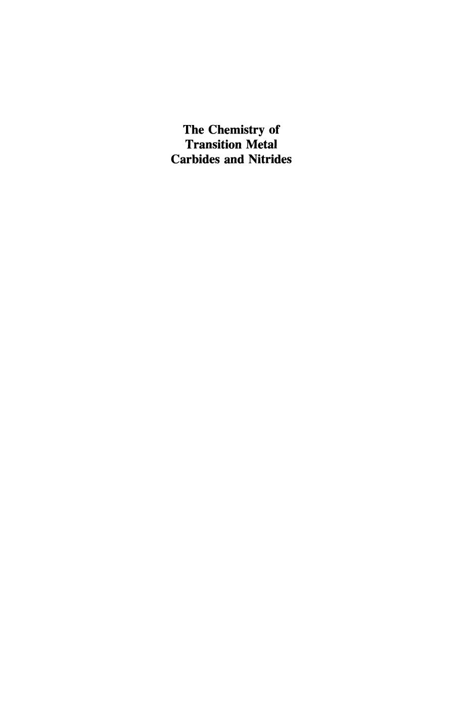 The Chemistry of Transition Metal Carbides and Nitrides