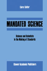 Mandated Science : Science and Scientists in the Making of Standards