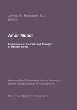 Amor mundi : explorations in the faith and thought of Hannah Arendt