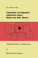 Colonialism and Migration; Indentured Labour Before and After Slavery