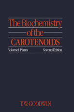 The Biochemistry of the Carotenoids : Volume I Plants.