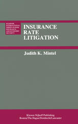 Insurance Rate Litigation : a Survey of Judicial Treatment of Insurance Ratemaking and Insurance Rate Regulation