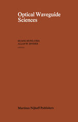 Optical Waveguide Sciences : Proceedings of the International Symposium, held at Kweilin, People's Republic of China (PRC), June 20-23, 1983