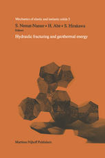 Hydraulic fracturing and geothermal energy : Proceedings of the First Japan-United States Joint Seminar on Hydraulic Fracturing and Geothermal Energy, November 2-5, 1982, and Symposium on Fracture Mechanics Approach to Hydraulic Fracturing and Geothermal Energy, November 8-9, 1982.