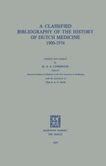Classified Bibliography of the History of Dutch Medicine 1900-1974.