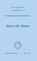 Die Dialektik der Phänomenologie I : Husserl über Pfänder