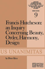 Francis Hutcheson: An Inquiry Concerning Beauty, Order, Harmony, Design