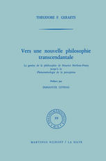 Vers une Nouvelle Philosophie Transcendantale : La Gense de la Philosophie de Maurice Merleau-Ponty Jusqu' la Phnomnologie de la Perception.