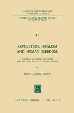 Revolution, Idealism and Human Freedom : Schelling Hölderlin and Hegel and the Crisis of Early German Idealism