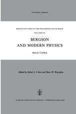 Bergson and Modern Physics : a Reinterpretation and Re-evaluation.