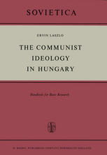 The Communist Ideology in Hungary : Handbook for Basic Research