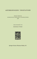 Anthropogene Vegetation : Bericht über das Internationale Symposium in Stolzenau/Weser 1961