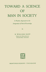 Toward a Science of Man in Society : a Positive Approach to the Integration of Social Knowledge