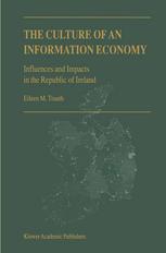 The Culture of an Information Economy : Influences and Impacts in the Republic of Ireland