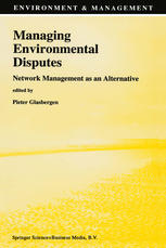 Managing Environmental Disputes : Network Management as an Alternative