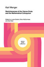 Reminiscences of the Vienna Circle and the Mathematical Colloquium.