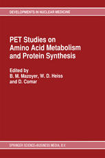 PET studies of amino acid metabolism and protein synthesis : proceedings of workshop held in Lyon, France within the framework of the European Community medical and public health research