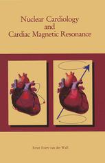 Nuclear Cardiology and Cardiac Magnetic Resonance : Physiology, Techniques and Applications.