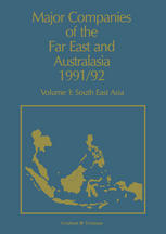 Major Companies of the Far East and Australasia 1991/92 : Volume 1: South East Asia.