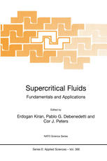 Supercritical fluids : fundamentals and applications