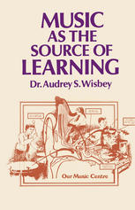 Music as the Source of Learning : Consultant in Early Childhood and Remedial Education and Educational Technology