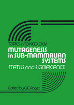 Mutagenesis in Sub-Mammalian Systems : Status and Significance