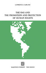 The OAS and the Promotion and Protection of Human Rights.