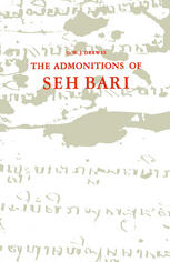 The Admonitions of Seh Bari : a 16th century Javanese Muslim text attributed to the Saint of Bonaṅ