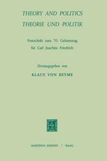 Theory and Politics / Festschrift Zum 70. Geburstag Für Carl Joachim Friedrich.