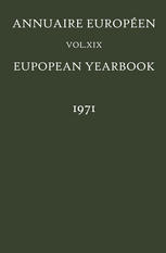 Annuaire Européen. Vol. XIX / Vol. XIX / published under the Auspices of the Council of Europe ; general editor, by B. Landheer.