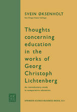 Thoughts Concerning Education in the Works of Georg Christoph Lichtenberg : An Introductory Study in Comparative Education.