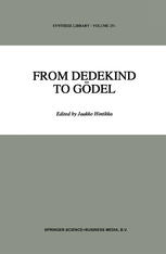 From Dedekind to Gödel : Essays on the Development of the Foundations of Mathematics.