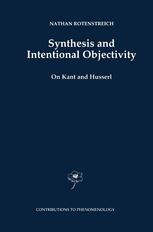 Synthesis and Intentional Objectivity : On Kant and Husserl.