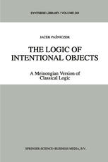 The Logic of Intentional Objects : A Meinongian Version of Classical Logic.