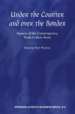 Under the Counter and over the Border : Aspects of the Contemporary Trade in Illicit Arms