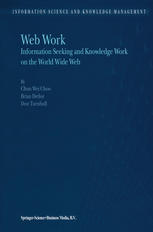 Web Work : Information Seeking and Knowledge Work on the World Wide Web