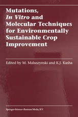 Mutations, in vitro and molecular techniques for environmentally sustainable crop improvement